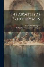 The Apostles as Everyday Men af Robert Ellis Thompson
