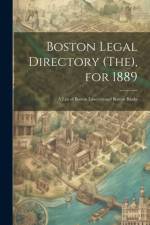 Boston Legal Directory (The), for 1889