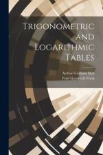 Trigonometric and Logarithmic Tables af Arthur Graham Hall