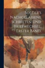 Solger's nachgelassene Schriften und Briefwechsel, erster Band. af Anonymous