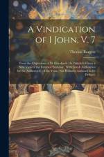 A Vindication of I John, V. 7 af Thomas Burgess
