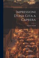 Impressioni D'una Gita a Caprera af Cesare Tocalli