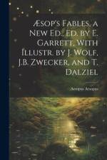 Æsop's Fables, a New Ed., Ed. by E. Garrett, With Illustr. by J. Wolf, J.B. Zwecker, and T. Dalziel af Aesopus Aesopus