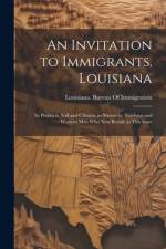 An Invitation to Immigrants. Louisiana