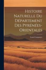 Histoire naturelle du département des pyrénées-orientales af Louis Companyo