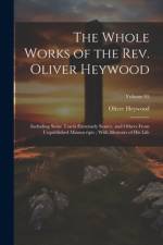 The Whole Works of the Rev. Oliver Heywood af Oliver Heywood