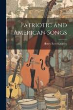 Patriotic and American Songs af Henry Ross Kingsley