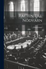 Rätten Till Nödvärn af J HagstrÃ¶mer