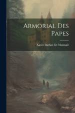 Armorial Des Papes af Xavier Barbier de Montault
