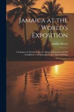 Jamaica at the World's Exposition af Daniel Morris