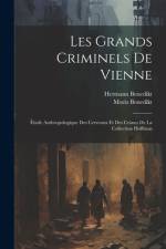 Les Grands Criminels De Vienne af Moriz Benedikt