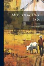 Muscoda, 1763-1856 af Joseph Schafer
