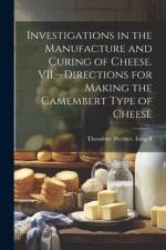 Investigations in the Manufacture and Curing of Cheese. VII.--Directions for Making the Camembert Type of Cheese af Theodore Werner [From Old Issajeff