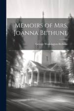Memoirs of Mrs. Joanna Bethune af George Washington Bethune