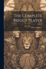 The Complete Bridge Player af Edwyn Anthony