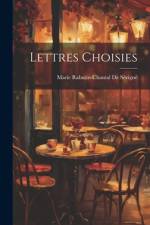 Lettres Choisies af Marie Rabutin-Chantal de SÃ©vignÃ©