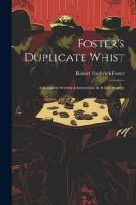 Foster's Duplicate Whist af Robert Frederick Foster