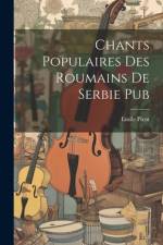 Chants Populaires Des Roumains De Serbie Pub af Emile Picot