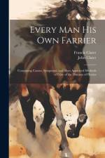 Every Man His Own Farrier af Francis Clater