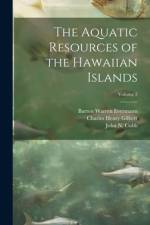 The Aquatic Resources of the Hawaiian Islands; Volume 2 af Charles Henry Gilbert