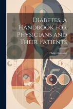 Diabetes, a Handbook for Physicians and Their Patients af Philip Horowitz