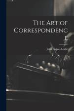 The Art of Correspondence af John Staples Locke