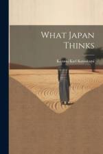 What Japan Thinks af Kiyoshi Karl Kawakami