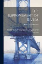 The Improvement of Rivers af David Alexander Watt