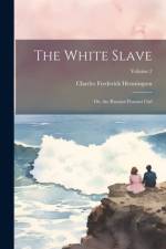 The White Slave af Charles Frederick Henningsen
