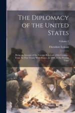 The Diplomacy of the United States af Theodore Lyman