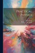 Practical Physics af Richard Glazebrook