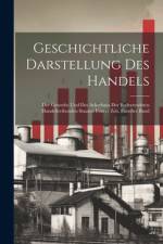 Geschichtliche Darstellung Des Handels af Anonymous
