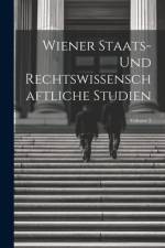 Wiener Staats- Und Rechtswissenschaftliche Studien; Volume 5 af Anonymous