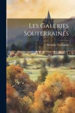 Les Galeries Souterraines af Maxime Vuillaume