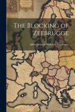 The Blocking of Zeebrugge af Alfred Francis Blakeney Carpenter