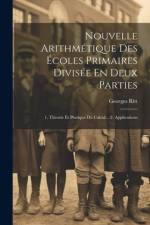 Nouvelle Arithmétique Des Écoles Primaires Divisée En Deux Parties af Georges Ritt