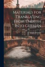 Materials for Translating From English Into German af Adolph Heimann