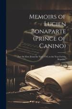 Memoirs of Lucien Bonaparte (Prince of Canino)