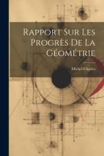 Rapport Sur Les Progrès De La Géométrie af Michel Chasles