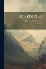 The Redskins af James Fenimore Cooper