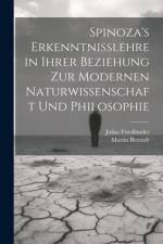 Spinoza's Erkenntnisslehre in Ihrer Beziehung Zur Modernen Naturwissenschaft Und Philosophie af Martin Berendt