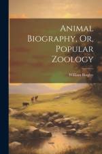 Animal Biography, Or, Popular Zoology af William Bingley