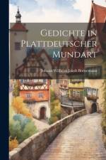 Gedichte in Plattdeutscher Mundart af Johann Wilhelm Jakob Bornemann