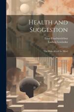 Health and Suggestion af Ludwig Lewisohn