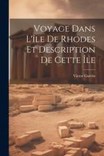Voyage Dans L'île De Rhodes Et Description De Cette Île af Victor GuÃ©rin