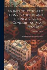 An Introduction to Conveyancing and the New Statutes Concerning Real Property af William Hayes