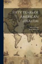 Fifty Years of American Idealism af Gustav Pollak
