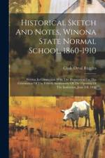 Historical Sketch And Notes, Winona State Normal School, 1860-1910 af Clyde Orval Ruggles
