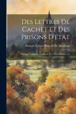 Des Lettres De Cachet Et Des Prisons D'état af HonorÃ©-Gabriel Riquetti de Mirabeau