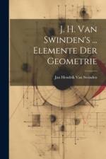J. H. Van Swinden's ... Elemente Der Geometrie af Jan Hendrik Van Swinden